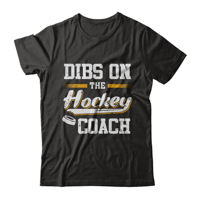 Dibs On The Coach Hockey-T-Shirt & Hoodie-Classic T-Shirt-Black