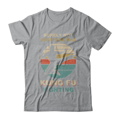 Vintage Surely Not Everyone Was Kung Fu Fighting-T-Shirt & Hoodie-Classic T-Shirt-Sport Grey