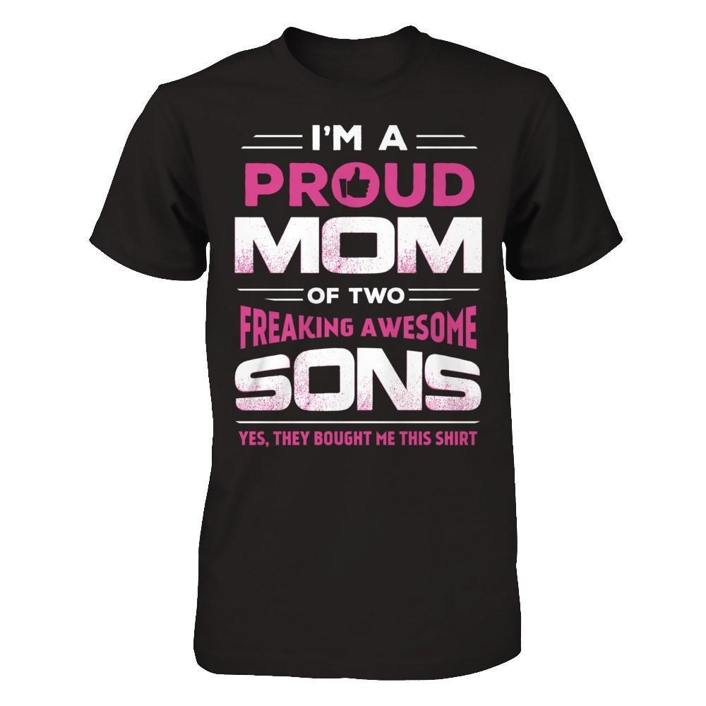 I'm Proud Mom Of Two Freaking Awesome Sons-T-Shirt & Hoodie-Premium T-Shirt-Black