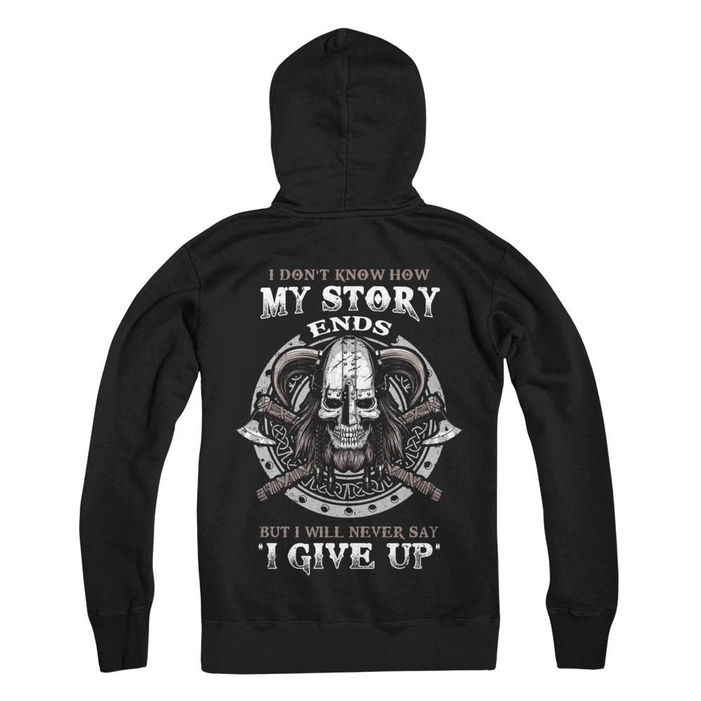 How My Story Ends But It Will Never Say I Gave Up Viking-T-Shirt & Hoodie-Pullover Hoodie-Black