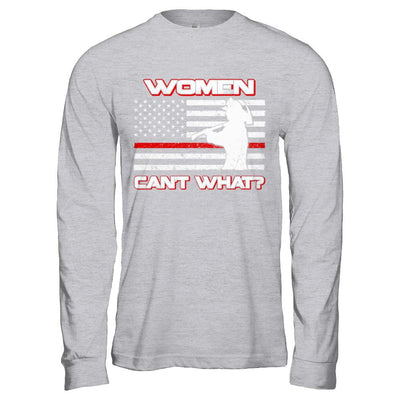 Women Can't What Firefighter-T-Shirt & Hoodie-Long Sleeve T-Shirt-Sport Grey