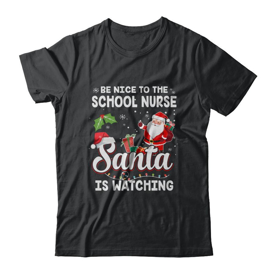 Be Nice To The School Nurse Santa Is Watching-T-Shirt & Sweatshirt-Classic T-Shirt-Black