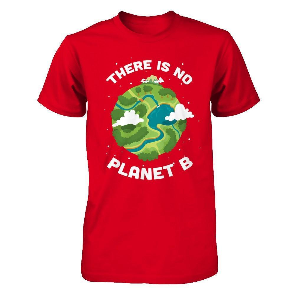 Earth Day 2018 There Is No Planet B-T-Shirt & Hoodie-Premium T-Shirt-Red