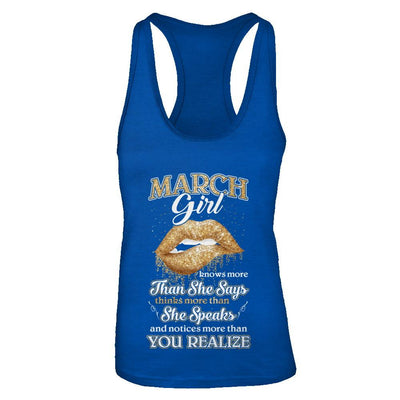 March Girl Knows More Than She Says Birthday Gift-T-Shirt & Tank Top-Women's Ideal Racerback Tank-Royal