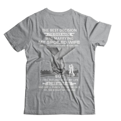 The Best Decision Marring My Spoiled Wife Husband Gift-T-Shirt & Hoodie-Classic T-Shirt-Sport Grey