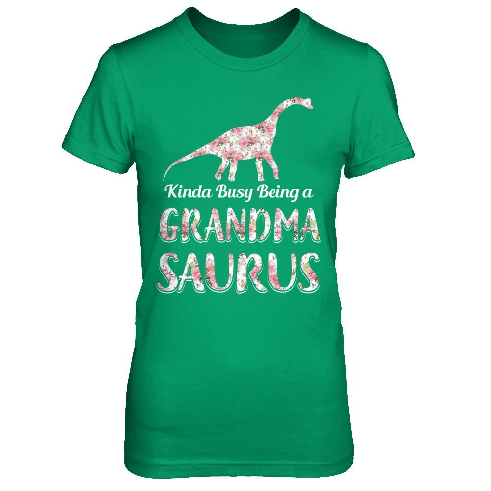 Grandma Saurus Dinosaur Kinda Busy Being A Grandmasaurus-T-Shirt & Hoodie-Women's T-Shirt-Irish Green