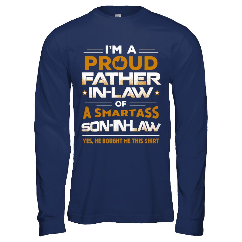 Proud Father-In-Law Of A Smartass Son-In-Law-T-Shirt & Hoodie-Long Sleeve T-Shirt-Navy