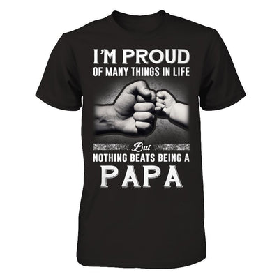 Proud Of Many Things In Life Nothing Beats Being A Papa-T-Shirt & Hoodie-Classic T-Shirt-Black
