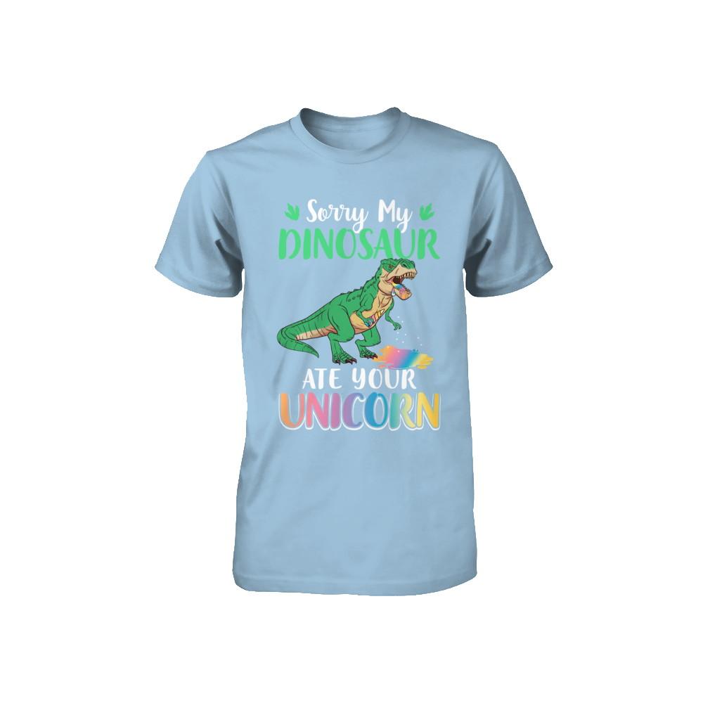 Sorry My Dinosaur Ate Your Unicorn T-Rex Youth-Youth Shirt-Toddler T-Shirt-Light Blue
