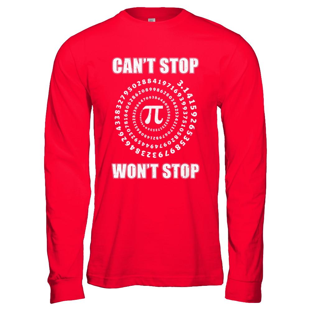 Pi Can't Stop Won't Stop Pi Day 3.14 Funny Math-T-Shirt & Hoodie-Long Sleeve T-Shirt-Red