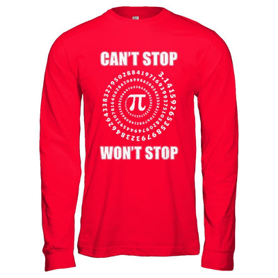 Pi Can't Stop Won't Stop Pi Day 3.14 Funny Math-T-Shirt & Hoodie-Long Sleeve T-Shirt-Red