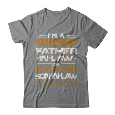 Proud Father-In-Law Of A Smartass Son-In-Law-T-Shirt & Hoodie-Classic T-Shirt-Sport Grey