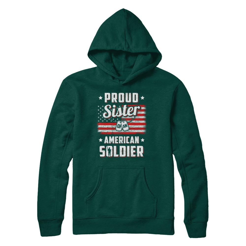 Proud Sister Of A Soldier Army Brother Veteran-T-Shirt & Hoodie-Pullover Hoodie-Deep Forest