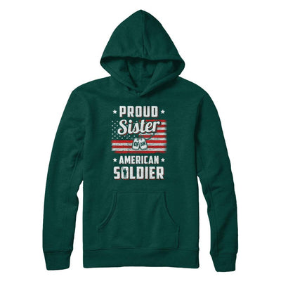 Proud Sister Of A Soldier Army Brother Veteran-T-Shirt & Hoodie-Pullover Hoodie-Deep Forest
