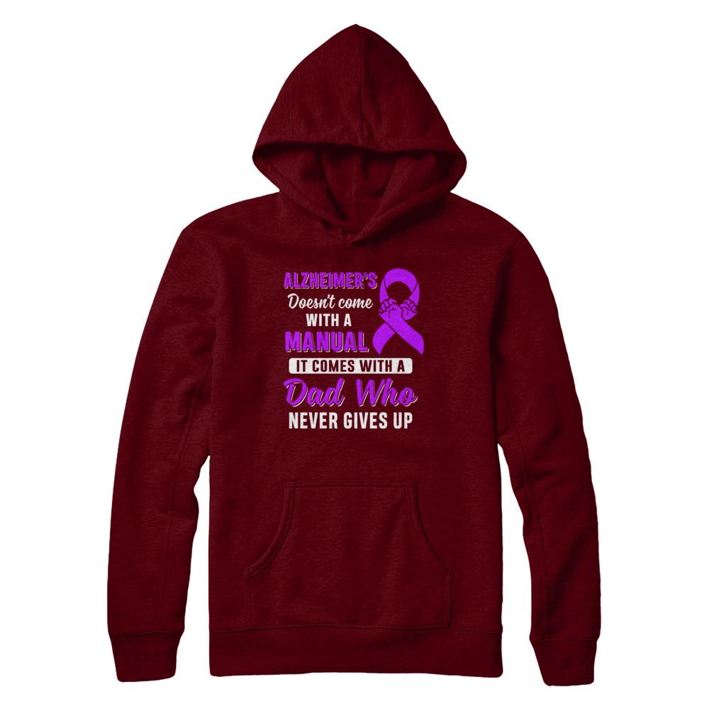 Alzheimer's Doesn't Come With A Manual Dad-T-Shirt & Hoodie-Pullover Hoodie-Maroon