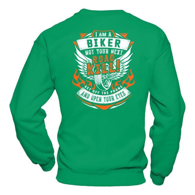 I Am A Biker Not Your Next Road Kill-T-Shirt & Hoodie-Crewneck Sweatshirt-Irish Green