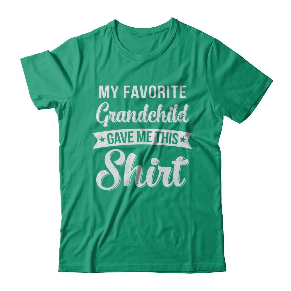 Favorite Grandchild Gave Me This-T-Shirt & Hoodie-Classic T-Shirt-Kelly Green