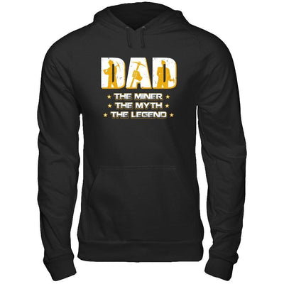 Dad The Miner The Myth The Legend-T-Shirt & Hoodie-Pullover Hoodie-Black