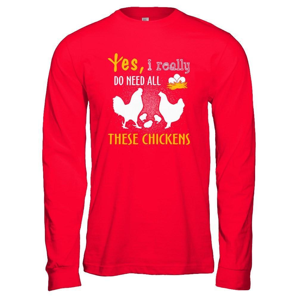 I Really Do Need All These Chickens-T-Shirt & Hoodie-Long Sleeve T-Shirt-Red
