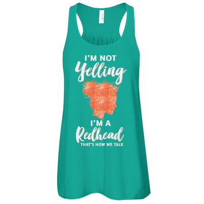 I'm Not Yelling I'm A Redhead That's How We Talk-T-Shirt & Tank Top-Women's Flowy Racerback Tank-Kelly