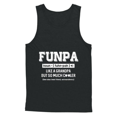 Funpa Like A Grandpa Only Cooler Fathers Day Gift-T-Shirt & Hoodie-Unisex Tank-Black