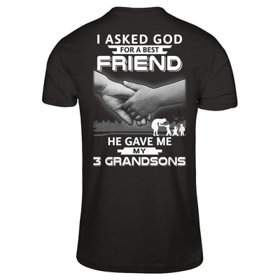 I Asked God For A Best Friend He Gave Me My Three Grandsons-T-Shirt & Hoodie-Premium T-Shirt-Black