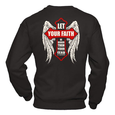 Let Your Faith Be Bigger Than Your Fear-T-Shirt & Hoodie-Crewneck Sweatshirt-Black