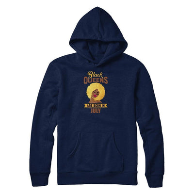 Black Queens Are Born In July Birthday Gift-T-Shirt & Tank Top-Pullover Hoodie-Navy