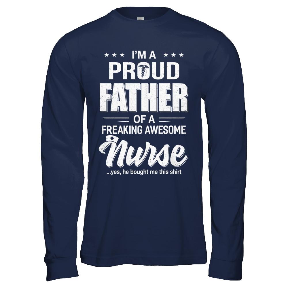I'm A Proud Father From Awesome Nurse Son Dad-T-Shirt & Hoodie-Long Sleeve T-Shirt-Navy
