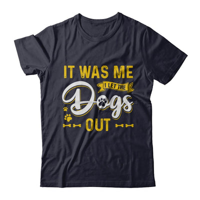 It Was Me I Let The Dogs Out-T-Shirt & Hoodie-Premium T-Shirt-Midnight Navy