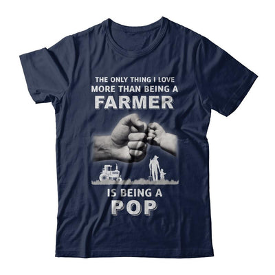 Love More Than Farmer Being A Pop Fathers Day-T-Shirt & Hoodie-Classic T-Shirt-Navy