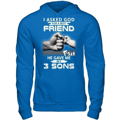 I Asked God For A Best Friend He Gave Me My Three Sons-T-Shirt & Hoodie-Pullover Hoodie-Royal