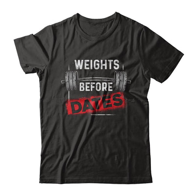 Weights Before Dates Gym Weight Lifting-T-Shirt & Hoodie-Premium T-Shirt-Black