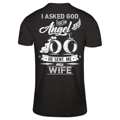 I Asked God For An Angel He Sent Me My Wife-T-Shirt & Hoodie-Classic T-Shirt-Black