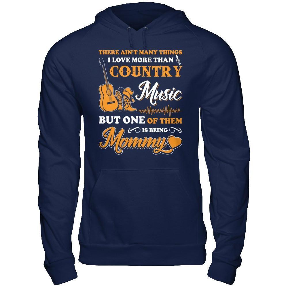 I Love More Than Country Music But One Of Them Is Being Mommy-T-Shirt & Hoodie-Pullover Hoodie-Navy