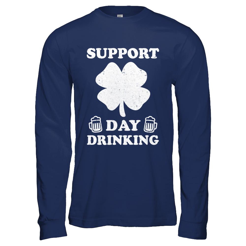 Support Day Drinking Beer Drinking St Patrick's Day-T-Shirt & Hoodie-Long Sleeve T-Shirt-Navy