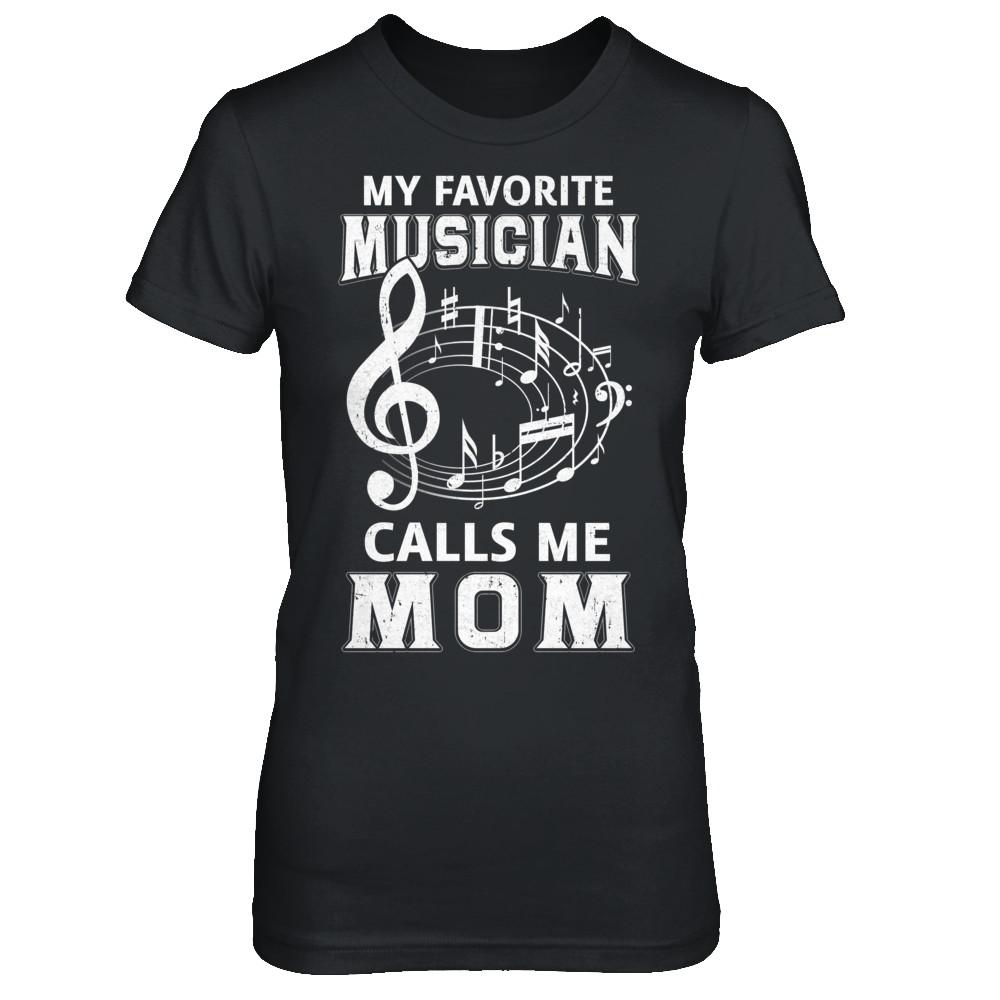 My Favorite Musican Calls Me Mom Mothers Day