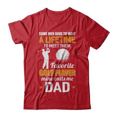 Funny My Favorite Golf Player Calls Me Dad-T-Shirt & Hoodie-