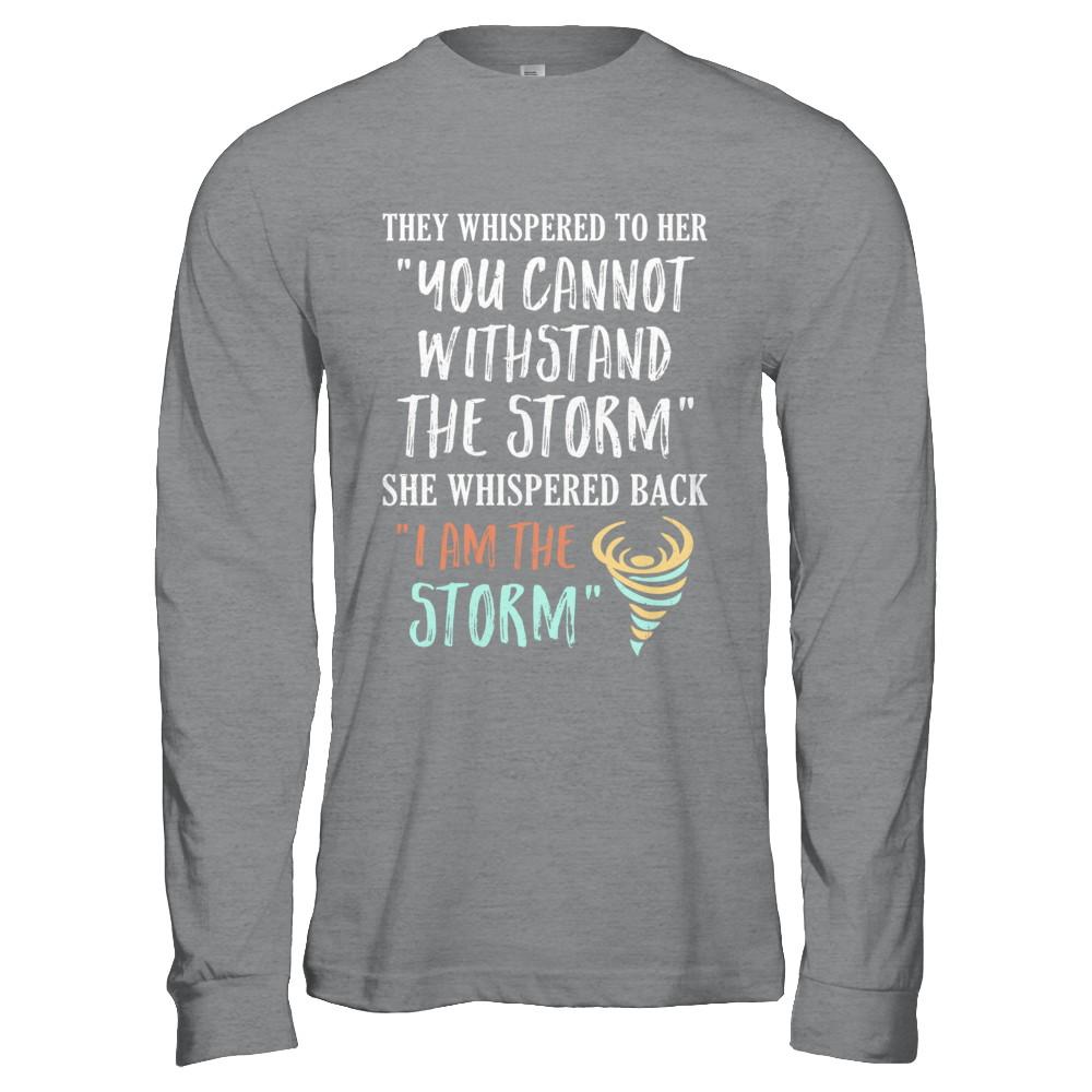 She Whispered Back I Am The Storm-T-Shirt & Hoodie-Long Sleeve T-Shirt-Sport Grey