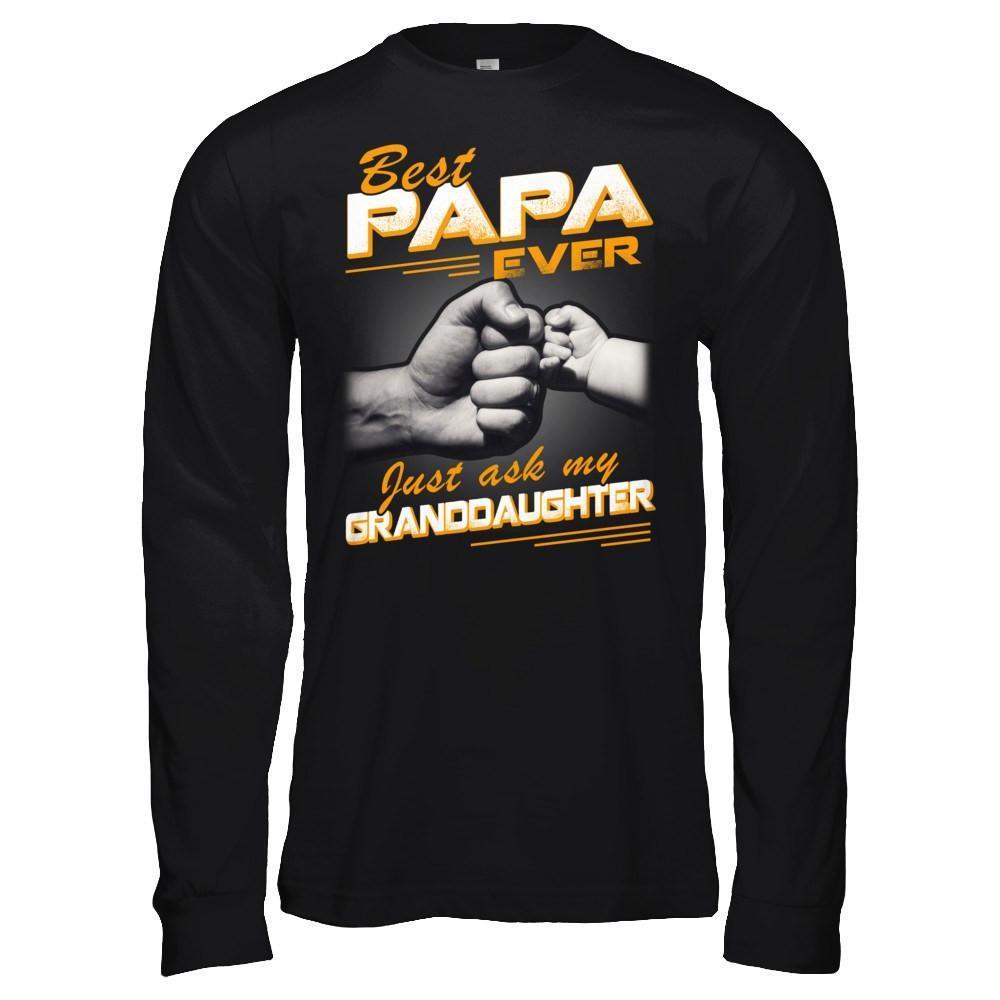 Best Papa Ever Just Ask My Granddaughter-T-Shirt & Hoodie-Long Sleeve T-Shirt-Black