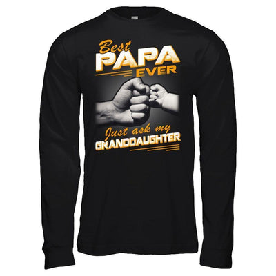 Best Papa Ever Just Ask My Granddaughter-T-Shirt & Hoodie-Long Sleeve T-Shirt-Black