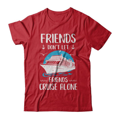 Friends Don't Let Friends Cruise Alone-T-Shirt & Hoodie-Classic T-Shirt-Red