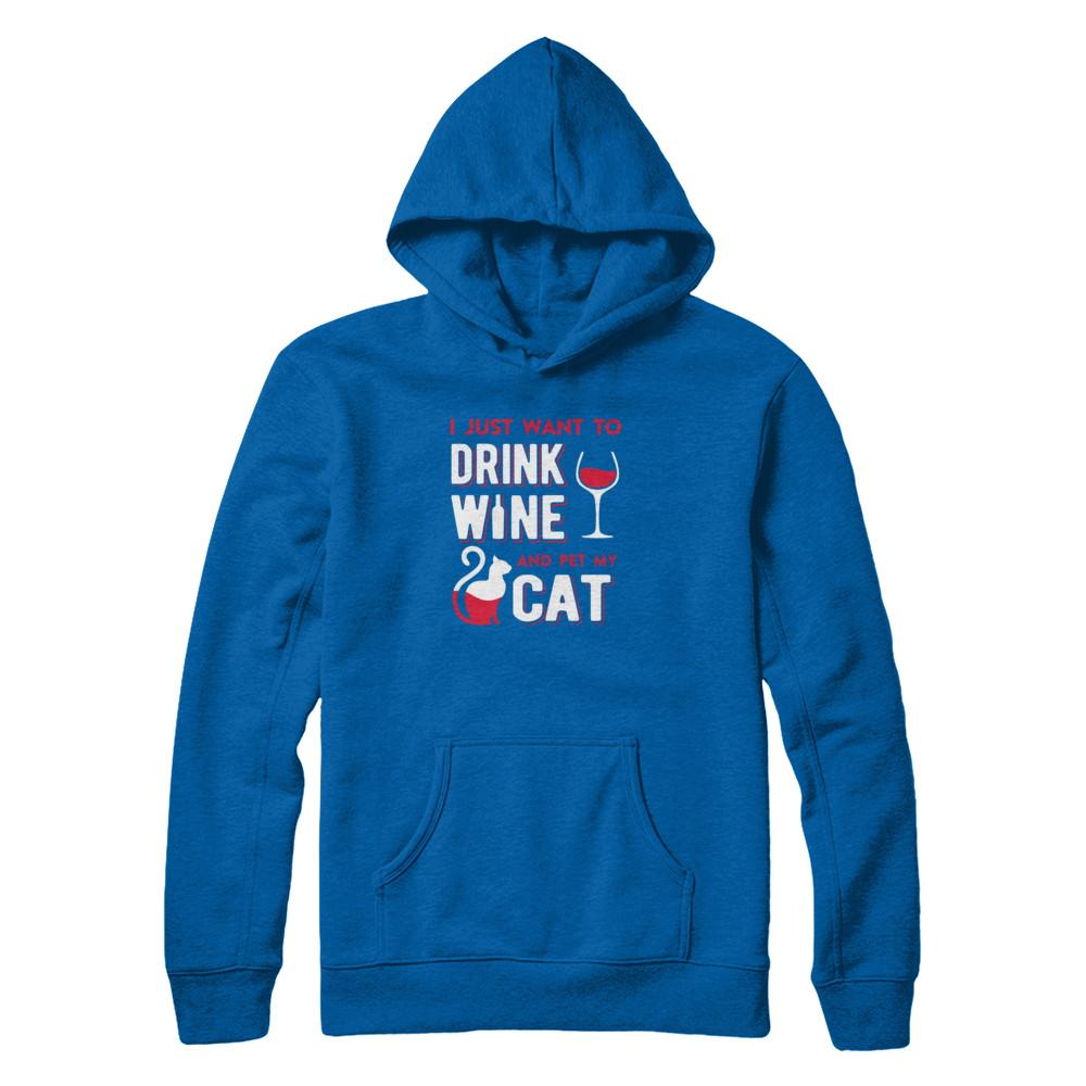I Just Want To Drink Wine And Pet My Cat-T-Shirt & Tank Top-Pullover Hoodie-Royal
