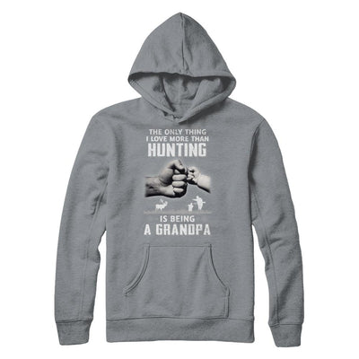 Only Thing I Love More Than Hunting Is Being A Grandpa Fathers Day-T-Shirt & Hoodie-Pullover Hoodie-Light Steel
