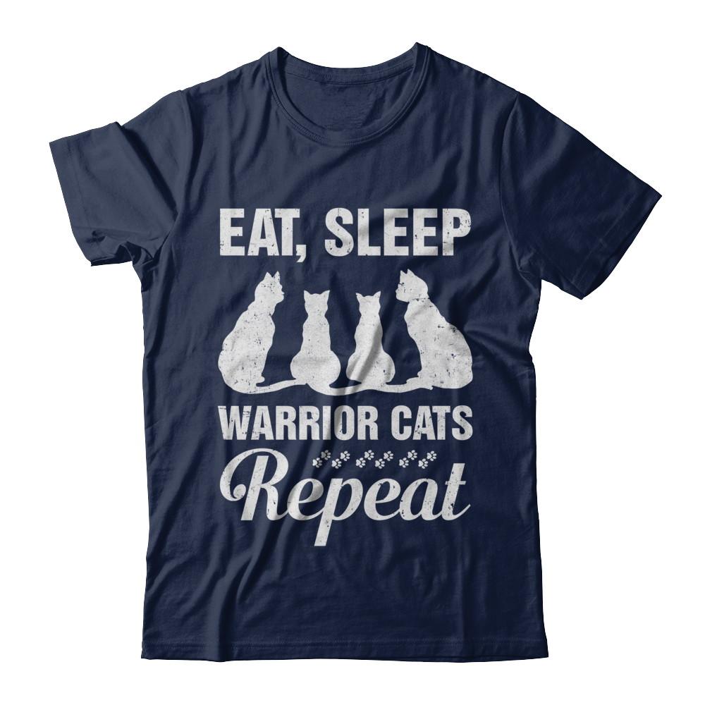 Eat Sleep Warrior Cats Repeat Funny Cat Mom Gifts-T-Shirt & Hoodie-Classic T-Shirt-Navy