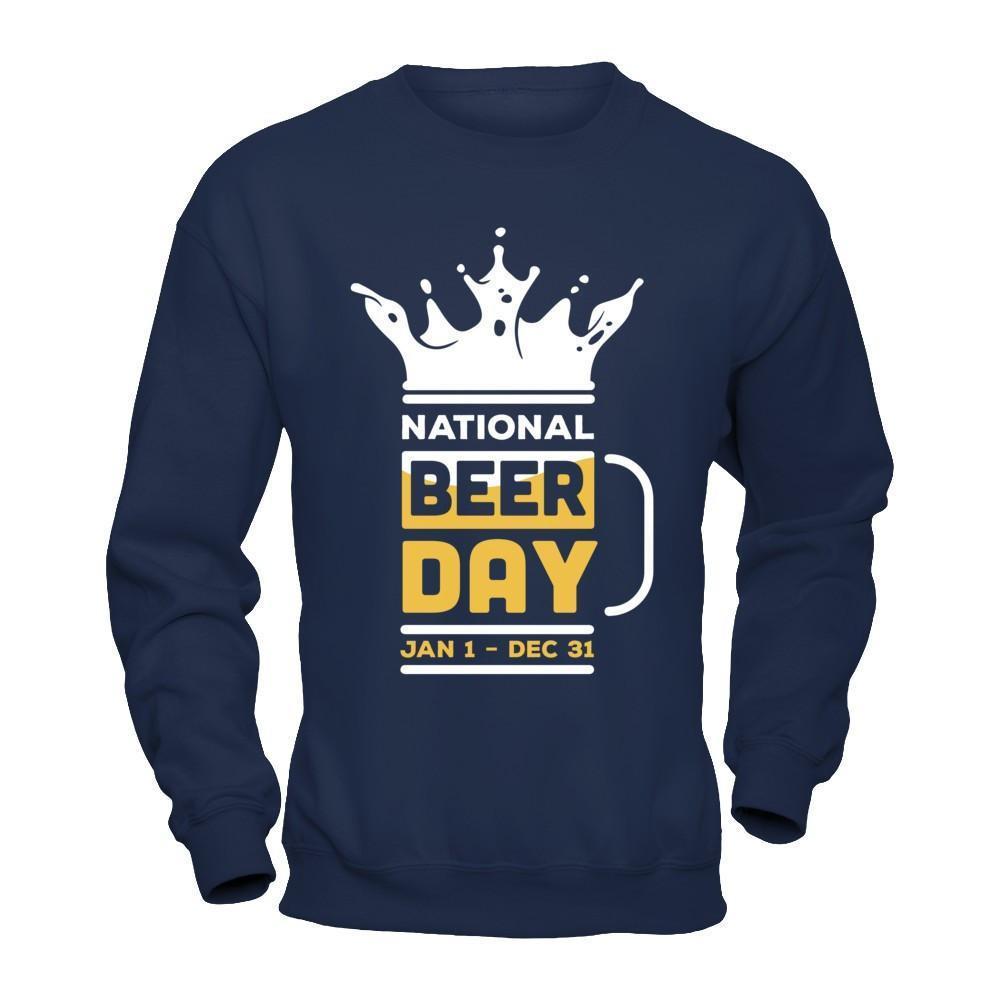 National Beer Day Jan 1 Dec 31-T-Shirt & Hoodie-Crewneck Sweatshirt-Navy
