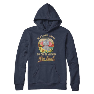 Vintage In World Where You Can Be Anything Be Kind Elephant-T-Shirt & Hoodie-Pullover Hoodie-Navy