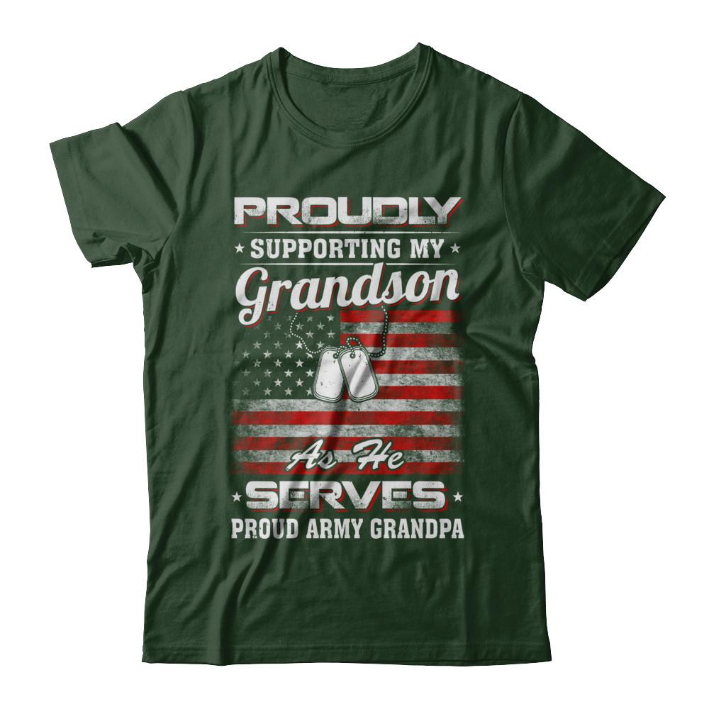 Supporting My Grandson As He Serves Proud Army Grandpa-T-Shirt & Hoodie-Classic T-Shirt-Forest Green