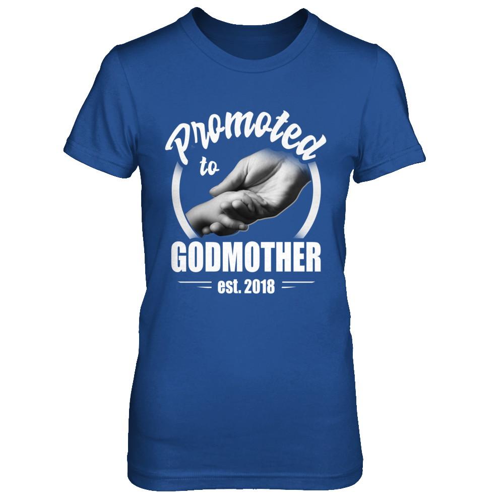 Promoted To Godmother 2018 Mothers Day Gift-T-Shirt & Hoodie-Women's T-Shirt-Royal