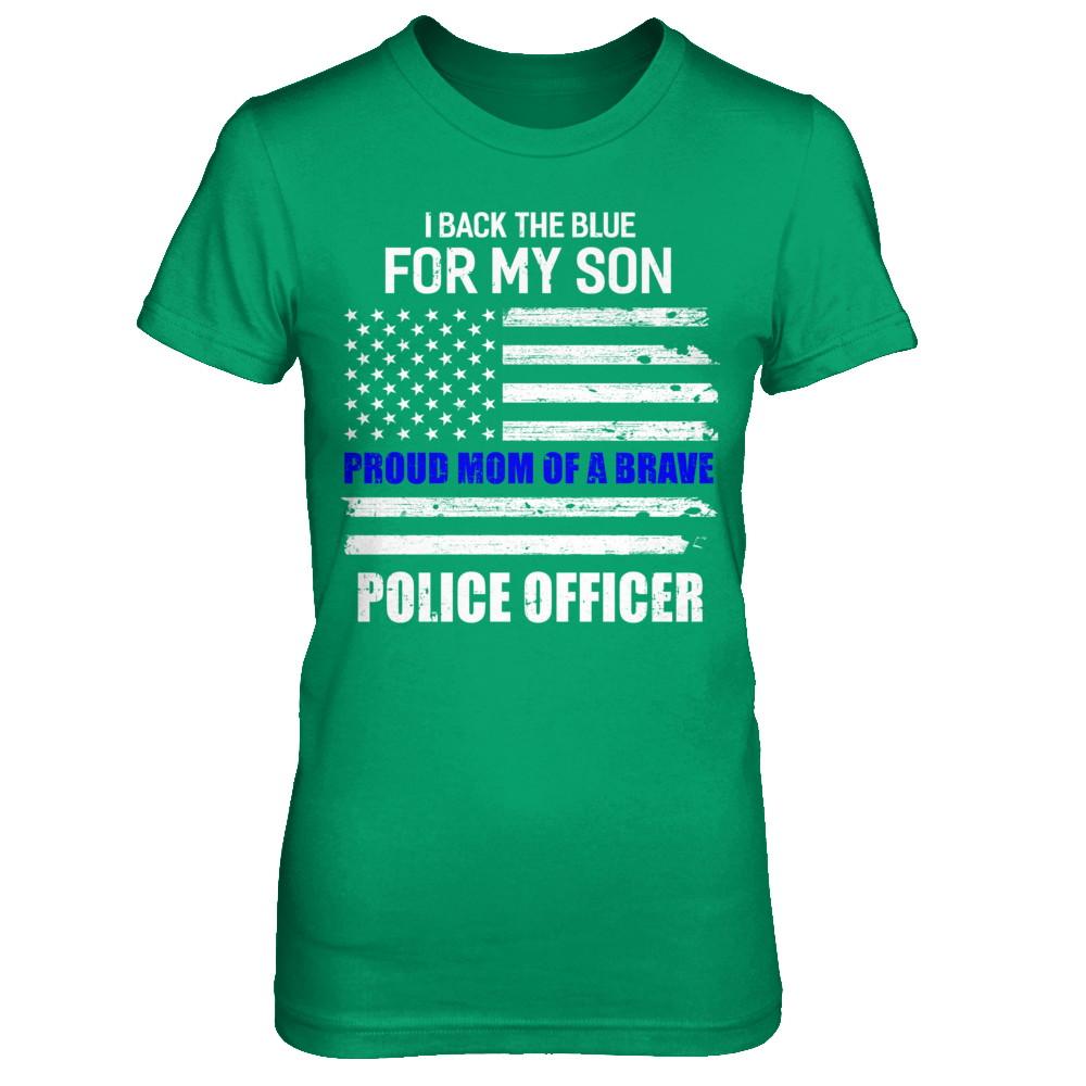 I Back The Blue For My Son Proud Mom Police Officer-T-Shirt & Hoodie-Women's T-Shirt-Irish Green
